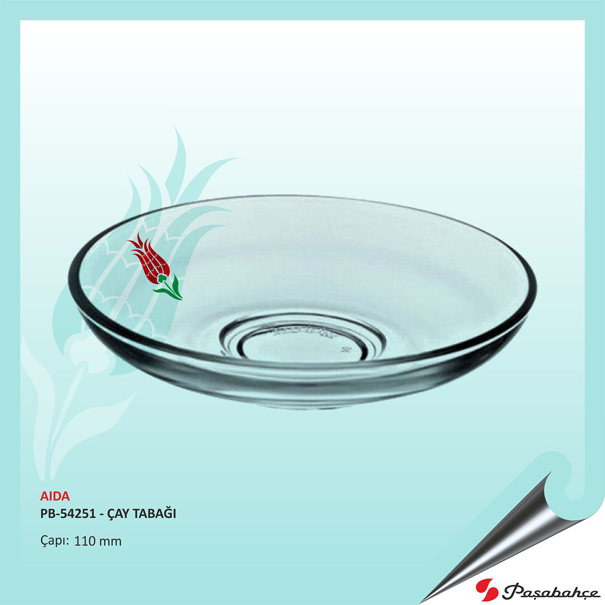 Paşabahçe Aıda Pb-54251 - Baskılı Çay Tabağı Çap: 110 mm Paşabahçe Aıda Pb-54251 - Baskılı Çay Tabağı Çap: 110 mm